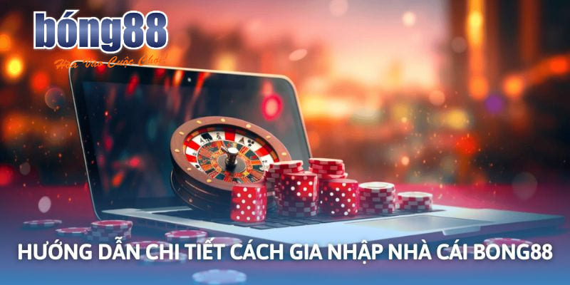 Từng bước tham gia vào trang cá cược