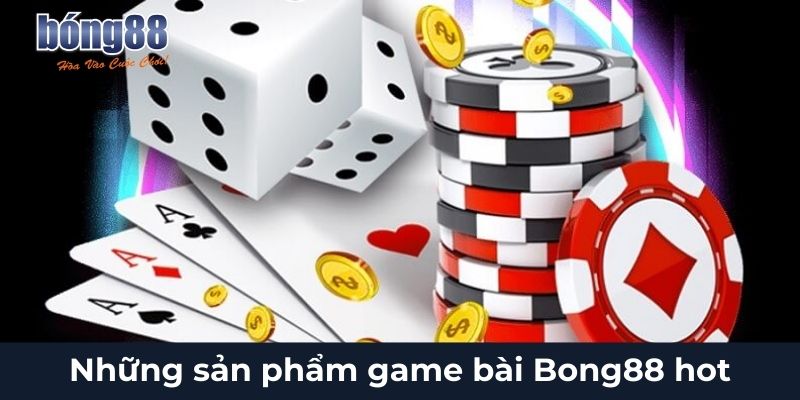 Tổng quan chung giới thiệu game bài Bong88