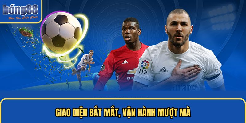 Giao diện bắt mắt, vận hành mượt mà