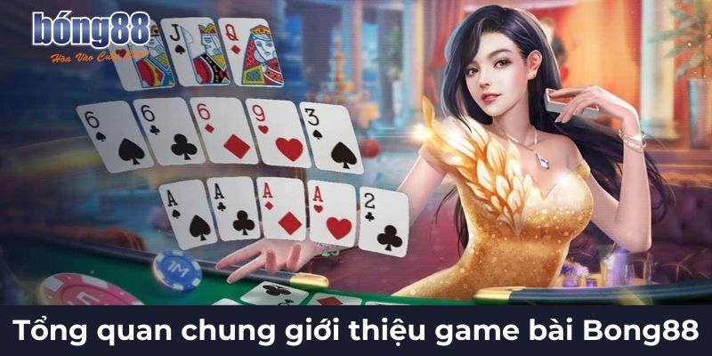 Ưu điểm khi thử sức game bài Bong88