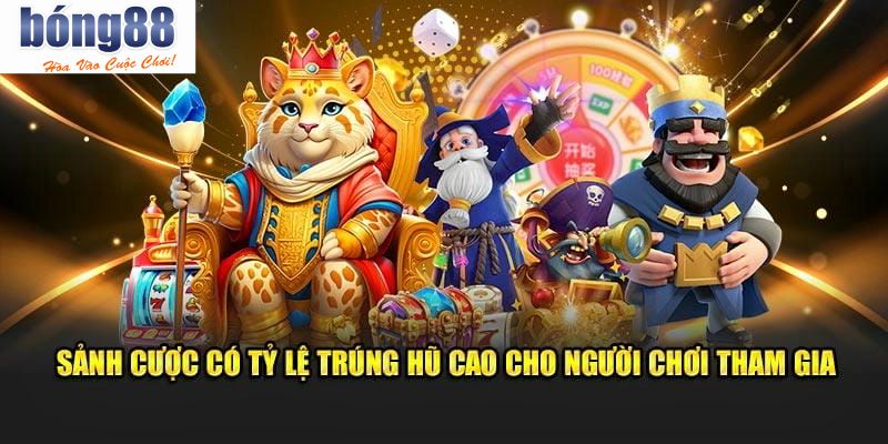 Ưu điểm lợi thế khi tham gia cá cược sảnh nổ hũ PG